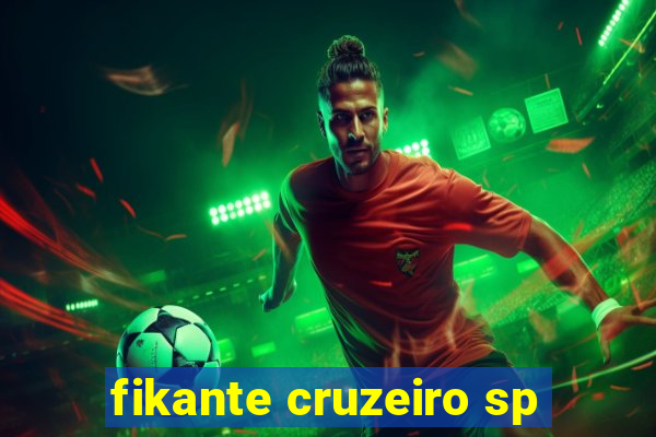 fikante cruzeiro sp